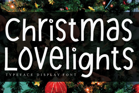 Christmas Lovelights: The Perfect Font for Your Next Campaign