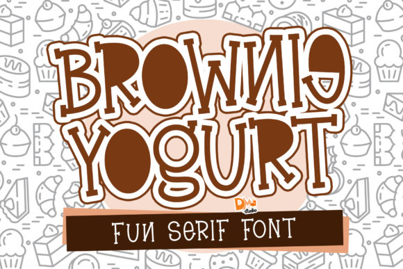Discovering the Charm of Brownie Yogurt: A Fun Serif Font
