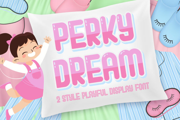 Perky Dream: A Playful Display Font for Creative Makers